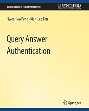 query answer authentication 1st edition hweehwa pang, kian lee tan 303100759x, 978-3031007590