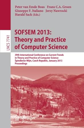 sofsem 2013 theory and practice of computer science 39th international conference on current trends in theory