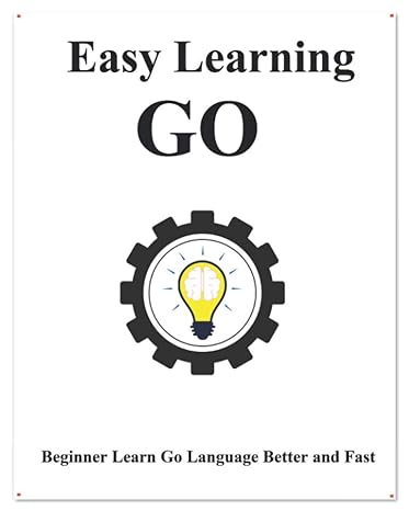 easy learning go step by step to lead beginners to learn go better and fast 1st edition yang hu 979-8639415234