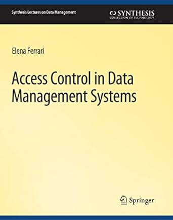 access control in data management systems a visual querying perspective 1st edition elena ferrari 3031007085,