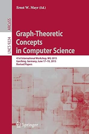 graph theoretic concepts in computer science 41st international workshop wg 2015 garching germany june 17 19