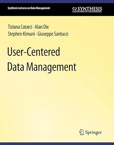 user centered data management 1st edition tiziana catarci, alan dix, stephen kimani, giuseppe santucci