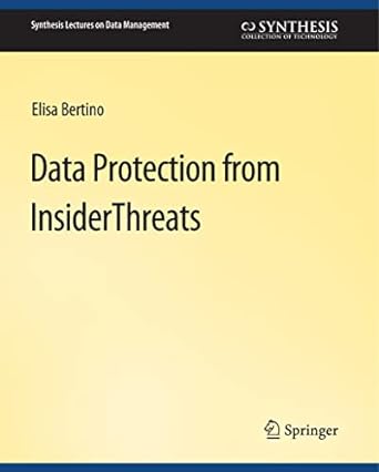 data protection from insider threats 1st edition elisa bertino 303100762x, 978-3031007620