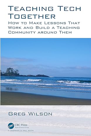 teaching tech together how to make your lessons work and build a teaching community around them 1st edition