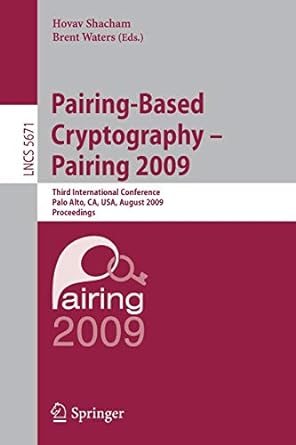 pairing based cryptography pairing 2009 third international conference palo alto ca usa august 12 14 2009