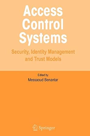 access control systems security identity management and trust models 1st edition messaoud benantar