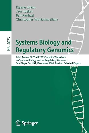 systems biology and regulatory genomics joint annual recomb 2005 satellite workshops on systems biology and