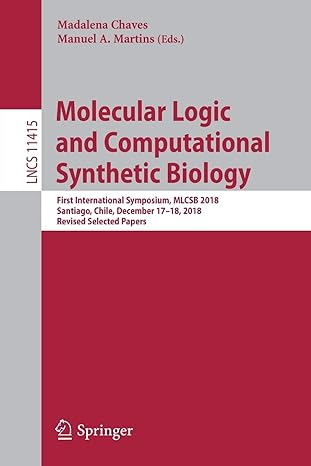molecular logic and computational synthetic biology first international symposium mlcsb 2018 santiago chile