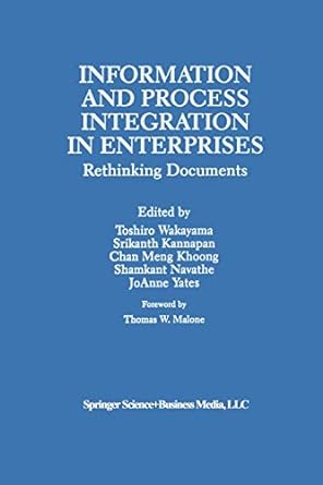 information and process integration in enterprises rethinking documents 1st edition toshiro wakayama