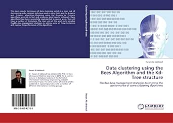 data clustering using the bees algorithm and the kd tree structure flexible data management strategies to