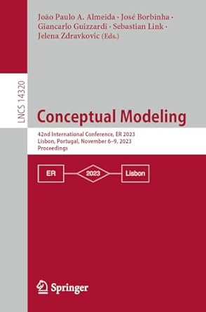 conceptual modeling 42nd international conference er 2023 lisbon portugal november 6 9 2023 proceedings 1st