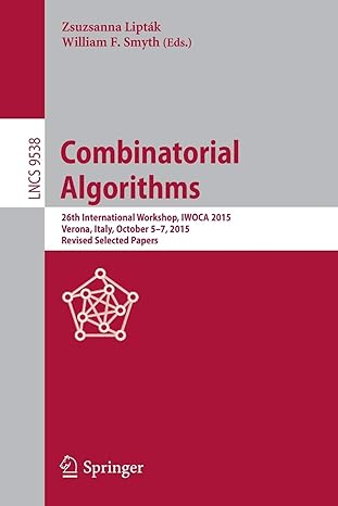 combinatorial algorithms 26th international workshop iwoca 2015 verona italy october 5 7 2015 1st edition