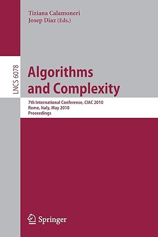 algorithms and complexity 7th international conference ciac 2010 rome italy may 26 28 2010 proceedings 2010