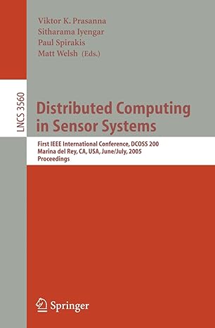 distributed computing in sensor systems first ieee international conference dcoss 2005 marina del rey ca usa