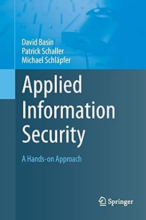 applied information security a hands on approach 2011 edition david basin ,patrick schaller ,michael