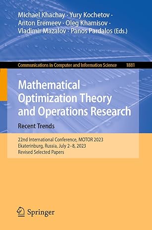 mathematical optimization theory and operations research recent trends 22nd international conference motor