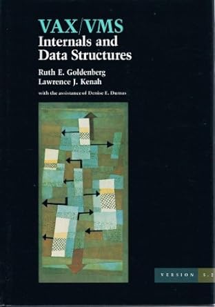 vax/vms internals and data structures version 5 2 1st edition lawrence kenah, ruth goldenberg 1555580599,