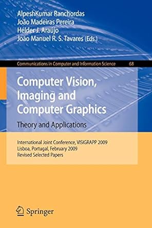 computer vision imaging and computer graphics theory and applications international joint conference