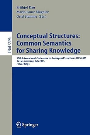 conceptual structures common semantics for sharing knowledge 13th international conference on conceptual