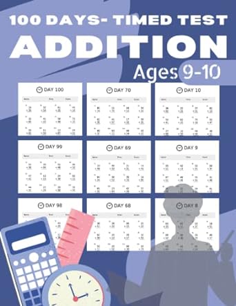 100 days timed test addition math addition workbook grade 4 addition worksheets practice tests 1st edition