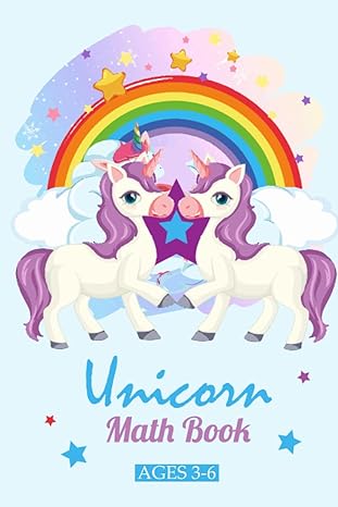 unicorn math workbook a fun and educational children s workbook for unicorn addition and subtraction