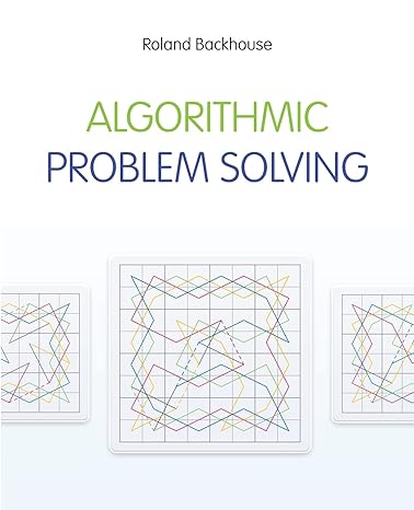 algorithmic problem solving 1st edition roland backhouse 0470684534, 978-0470684535