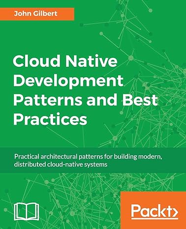 cloud native development patterns and best practices practical architectural patterns for building modern