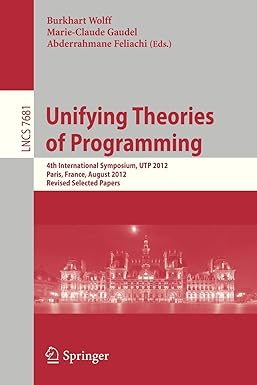 unifying theories of programming  international symposium utp 2012 paris france august 27 28 2012 1st edition