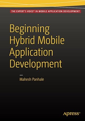 beginning hybrid mobile application development 1st edition mahesh panhale 1484213157, 978-1484213155