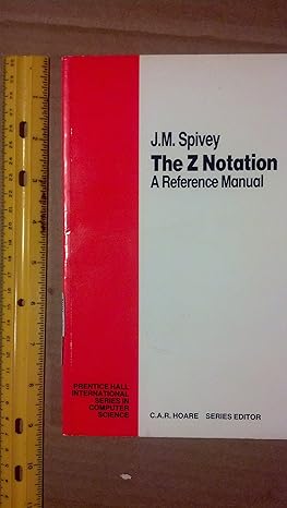 the z notation a reference manual 1st edition j. spivey 013983768x, 978-0139837685