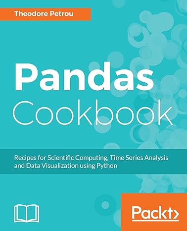 pandas cookbook recipes for scientific computing time series analysis and data visualization using python 1st