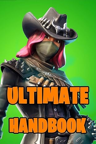 ultimate handbook ultimate all in one battle royale game guide book secrets hints tips and tricks strategies