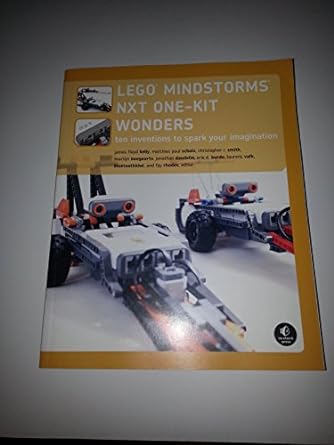 lego mindstorms nxt one kit wonders ten inventions to spark your imagination 1st edition james floyd kelly