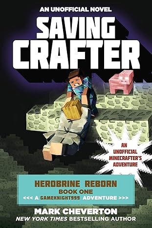 saving crafter herobrine reborn book one a gameknight999 adventure an unofficial minecrafters adventure 1st