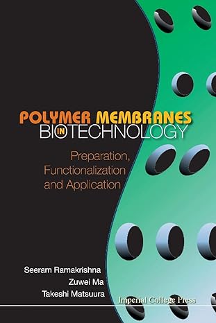 polymer membranes in biotechnology preparation functionalization and application 1st edition seeram