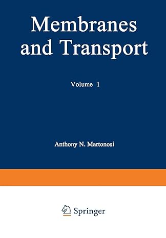 membranes and transport volume 1 1st edition anthony n. martonosi 1468440845, 978-1468440843