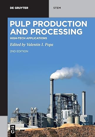 pulp production and processing high tech applications 1st edition valentin i. popa 3110658836