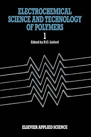 electrochemical science and technology of polymers 1 1st edition r.g. linford 9401080267, 978-9401080262
