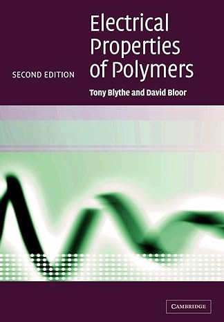electrical properties of polymers 2nd edition tony blythe ,david bloor 0521558387, 978-0521558389