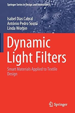 dynamic light filters smart materials applied to textile design 1st edition isabel dias cabral ,antonio pedro