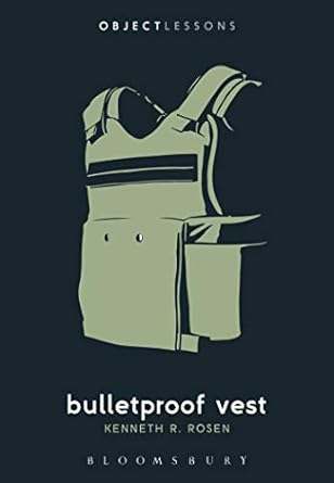 bulletproof vest 1st edition kenneth r. rosen, christopher schaberg, ian bogost 1501353020, 978-1501353024