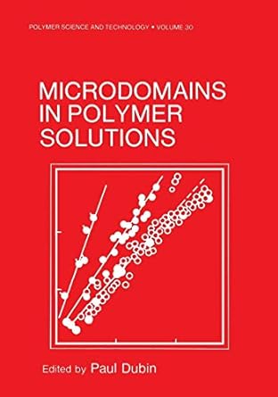 microdomains in polymer solutions 1985 edition paul dubin 1461292557, 978-1461292555
