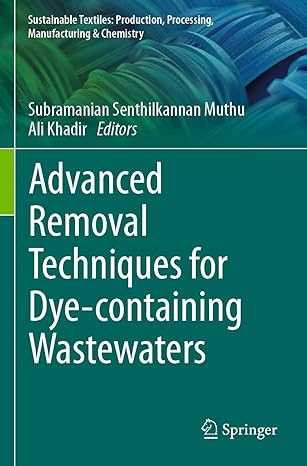advanced removal techniques for dye containing wastewaters 1st edition subramanian senthilkannan muthu, ali