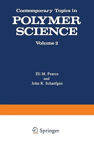 contemporary topics in polymer science volume 2 1st edition eli pearce 1461567394, 978-1461567394