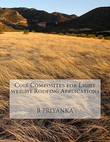 coir composites for light weight roofing applications 1st edition r priyanka 1976256577, 978-1976256578