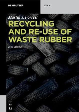 recycling and re use of waste rubber 2nd edition martin j. forrest 3110644002, 978-3110644005