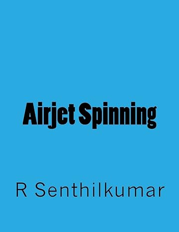 airjet spinning 1st edition r senthilkumar 1533405867, 978-1533405869