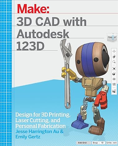 3d cad with autodesk 123d designing for 3d printing laser cutting and personal fabrication 1st edition jesse