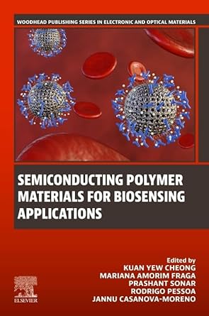 semiconducting polymer materials for biosensing applications 1st edition kuan yew cheong ,mariana amorim