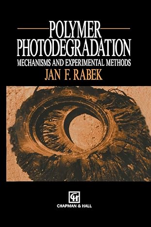 polymer photodegradation mechanisms and experimental methods 1995 edition j.f. rabek 9401045569,